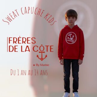 Sweat Capuche Kids ®Frères de la Côte ⭑ BY MARINE du 1/2 au 12/14 ans